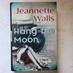 Hang the Moon by Jeannette Walls - Hardcover book